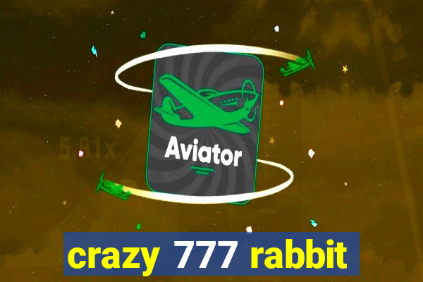 crazy 777 rabbit